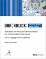 Durchblick: erkennen, lernen, selbst denken - Die Praktiken von weltanschaulichem Extremismus und von Psychokulten sichtbar machen. Ein Trainingsprogramm für Jugendliche