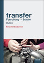 transfer Forschung ↔ Schule Heft 6 - Forschendes Lernen