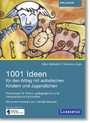 1001 Ideen für den Alltag mit autistischen Kindern und Jugendlichen - Praxistipps für Eltern, pädagogische und therapeutische Fachkräfte