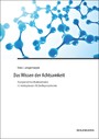 Das Wissen der Achtsamkeit - Kooperative Kompetenz in komplexen Arbeitsprozessen