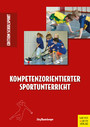 Kompetenzorientierter Sportunterricht - Eine explorative Studie an Primarschulen zur Umsetzung des Lehrplans 21 Bewegung und Sport