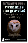 Wenn mir's nur gruselte! - Von Angst und ihrer Bewältigung. Grimms Märchen tiefenpsychologisch gedeutet. Drei Erstinterpretationen