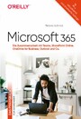 Microsoft 365 - Das Praxisbuch für Anwender - Die Zusammenarbeit mit Teams, SharePoint Online, OneDrive for Business, Outlook und Co.