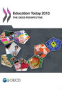 Education Today 2013: The OECD Perspective
