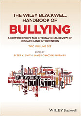 The Wiley Blackwell Handbook of Bullying - A Comprehensive and International Review of Research and Intervention