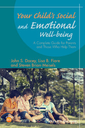 Your Child's Social and Emotional Well-Being - A Complete Guide for Parents and Those Who Help Them