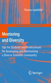 Mentoring and Diversity - Tips for Students and Professionals for Developing and Maintaining a Diverse Scientific Community