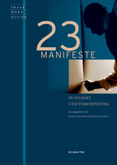 23 Manifeste zu Bildakt und Verkörperung