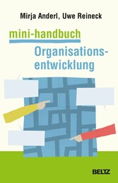 Mini-Handbuch Organisationsentwicklung - Konzepte, Methoden, Praxistipps