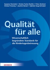 Qualität für alle - Wissenschaftlich begründete Standards für die Kindertagesbetreuung