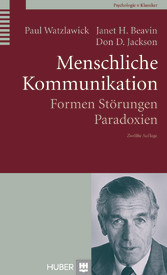 Menschliche Kommunikation - Formen, Störungen, Paradoxien