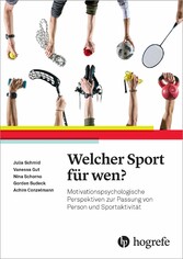 Welcher Sport für wen? - Motivationspsychologische Perspektiven zur Passung von Person und Sportaktivität