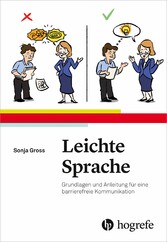 Leichte Sprache - Grundlagen und Anleitung für eine barrierefreie Kommunikation