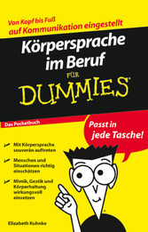 Körpersprache im Beruf für Dummies