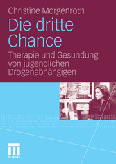 Die dritte Chance - Therapie und Gesundung von jugendlichen Drogenabhängigen