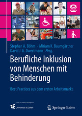 Berufliche Inklusion von Menschen mit Behinderung - Best Practices aus dem ersten Arbeitsmarkt