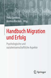 Handbuch Migration und Erfolg - Psychologische und sozialwissenschaftliche Aspekte