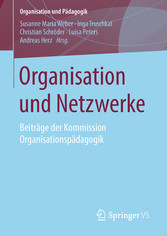 Organisation und Netzwerke - Beiträge der Kommission Organisationspädagogik
