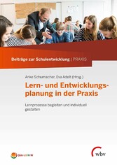 Lern- und Entwicklungsplanung in der Praxis - Lernprozesse begleiten und individuell gestalten