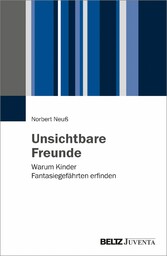 Unsichtbare Freunde - Warum Kinder Fantasiegefährten erfinden