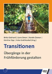 Transitionen - Übergänge in der Frühförderung gestalten